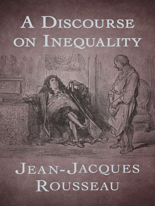 Title details for A Discourse on Inequality by Jean-Jacques Rousseau - Available